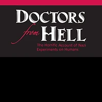 Doctors from Hell Lib/E: The Horrific Account of Nazi Experiments on Humans