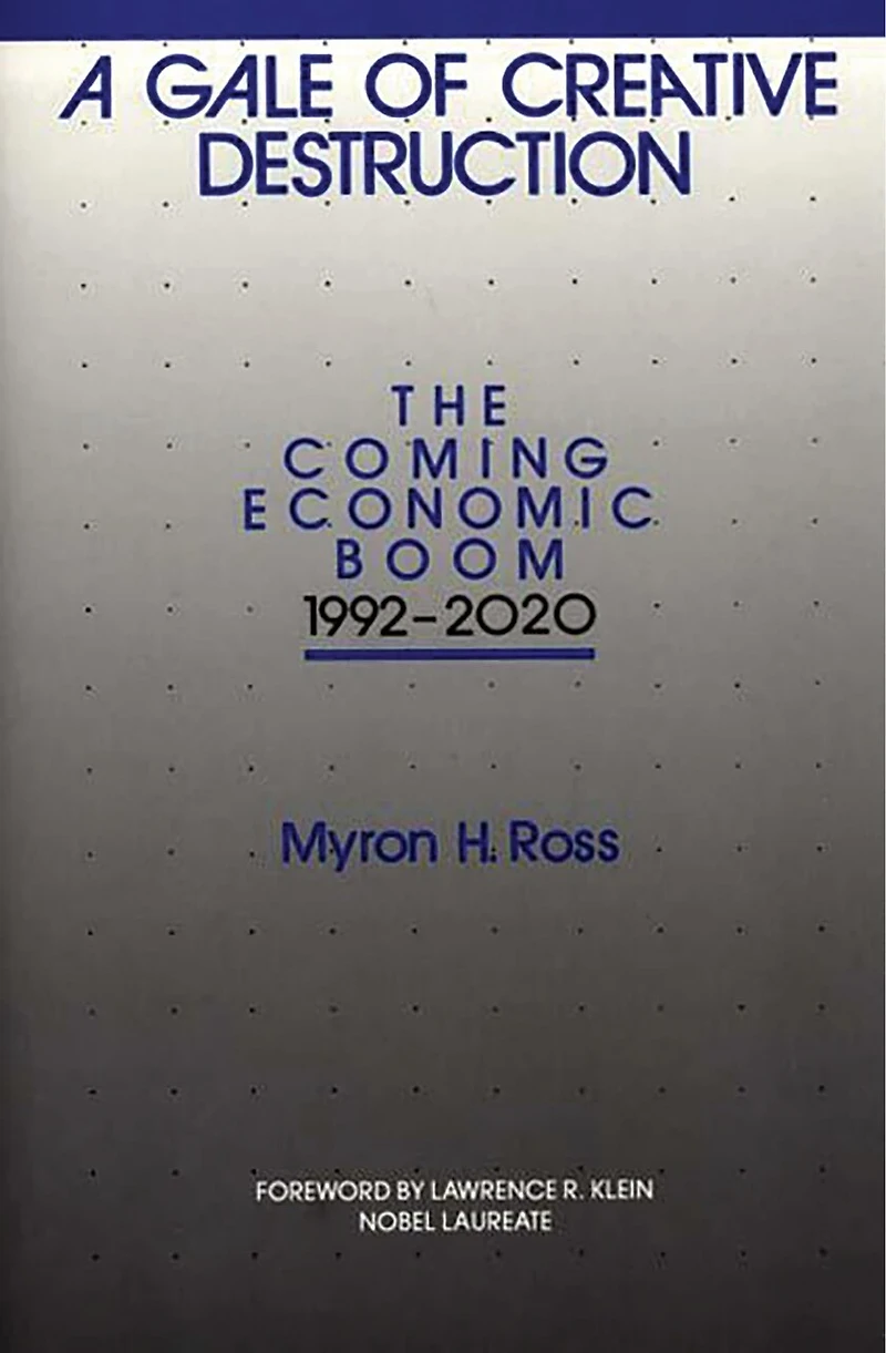 A Gale of Creative Destruction: The Coming Economic Boom, 1992-2020