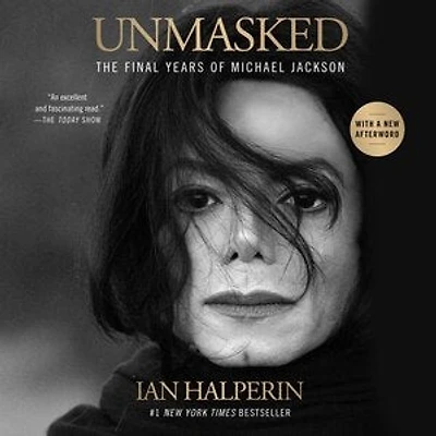 Unmasked: The Final Years of Michael Jackson