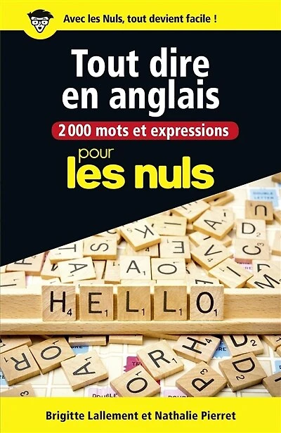 2.000 mots et expressions pour tout dire en anglais les nuls