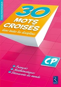 30 mots croisés dans toutes les disciplines: CP