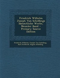 Friedrich Wilhelm Joseph Von Schellings Sämmtliche Werke, Neunter Band - Primary Source Edition