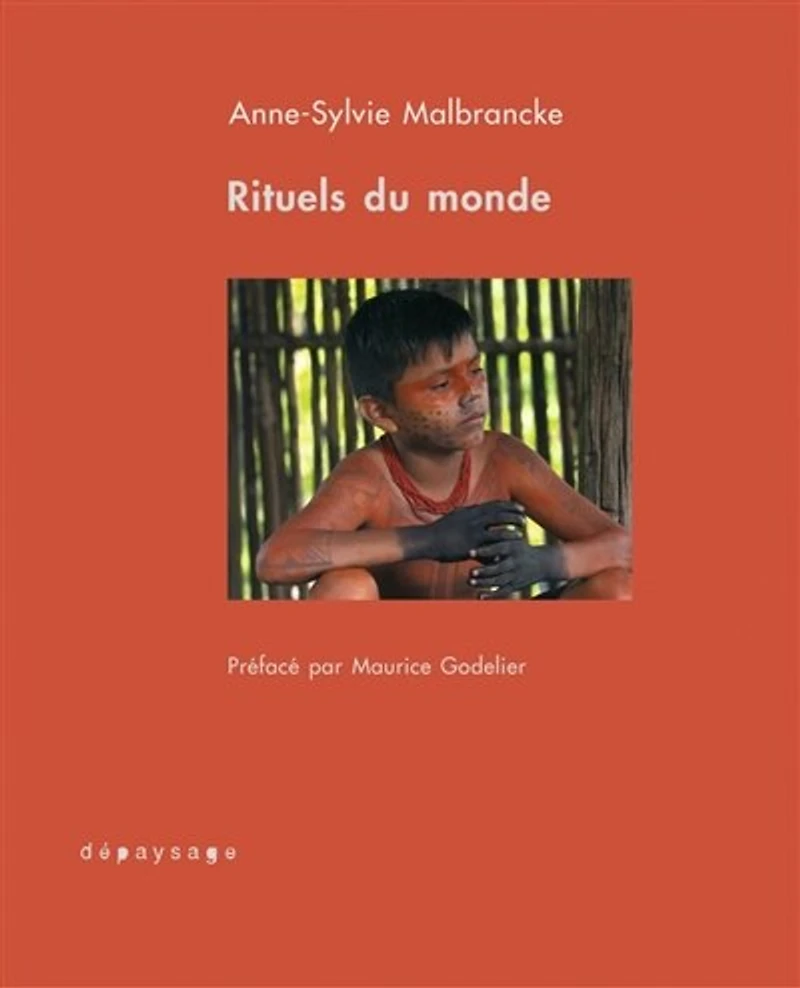 Rituels du monde : carnet de tournage: carnet de tournage
