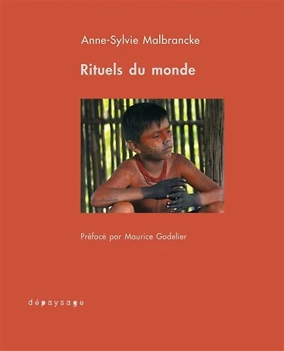 Rituels du monde : carnet de tournage: carnet de tournage
