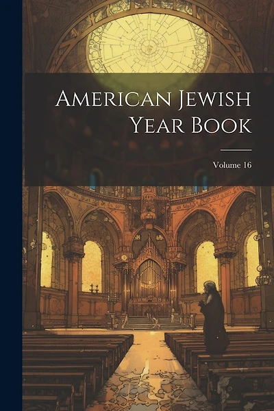 American Jewish Year Book; Volume 16