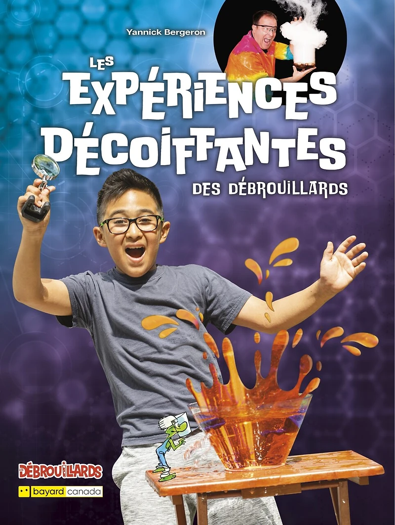 LES EXPÉRIENCES DÉCOIFFANTES DES DÉBROUILLARS