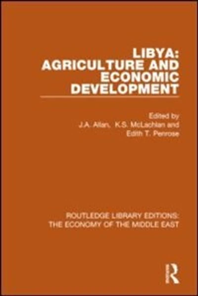 Libya: Agriculture and Economic Development (RLE Economy of Middle East)