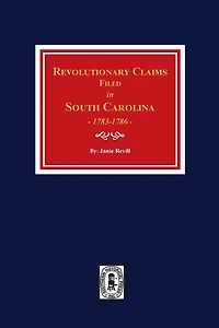 Revolutionary Claims Filed in South Carolina, 1783-1786