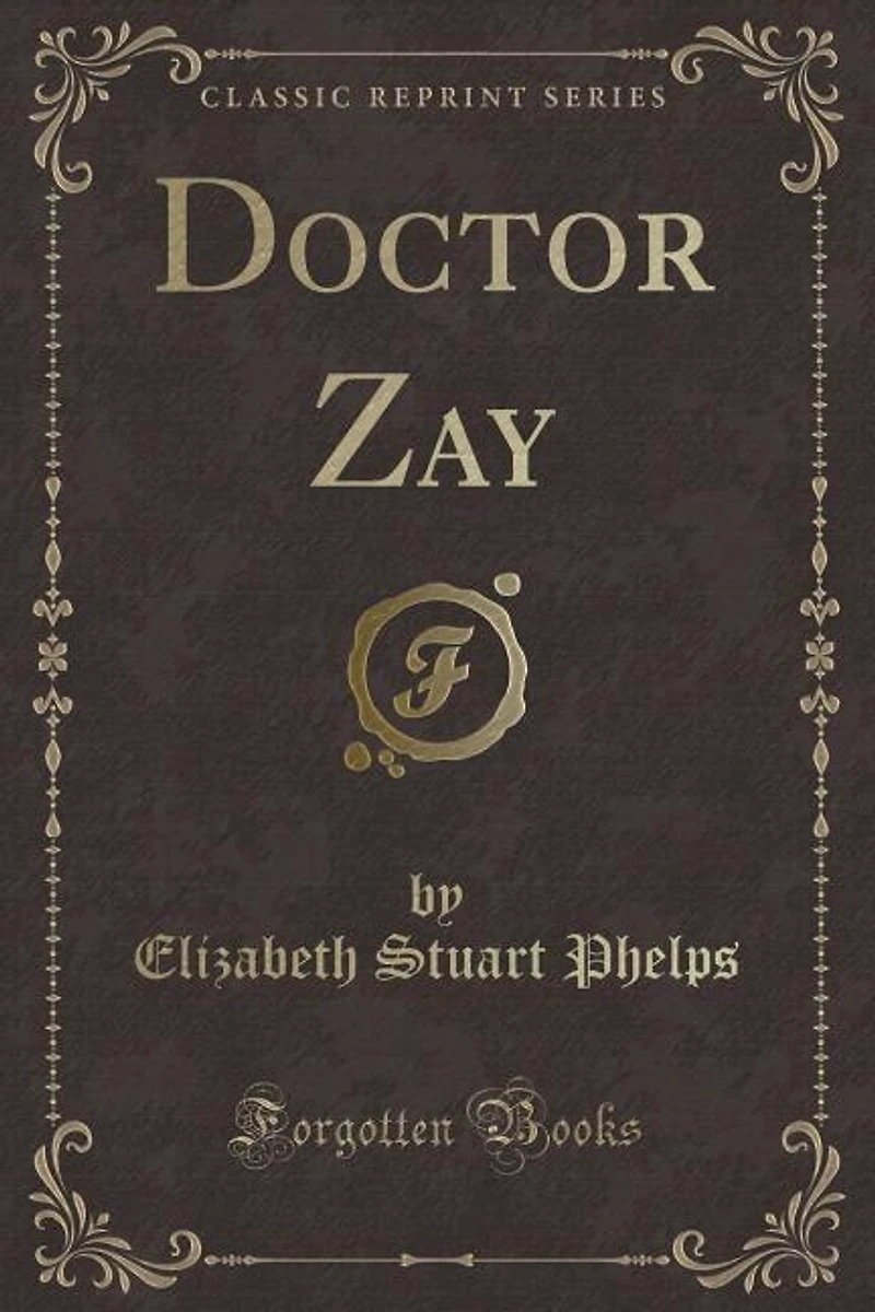 Doctor Zay (Classic Reprint)