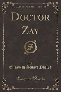 Doctor Zay (Classic Reprint)