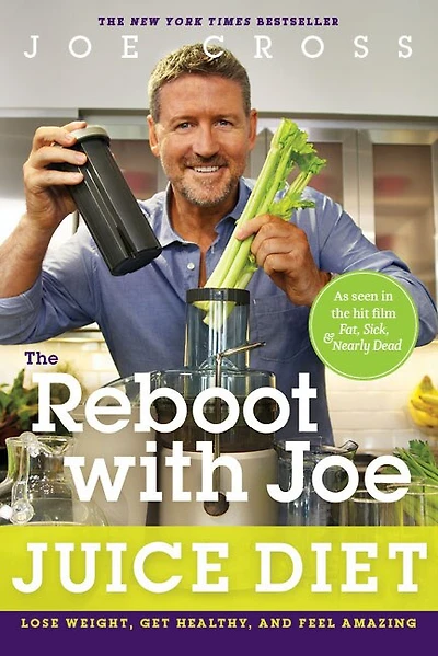Reboot with Joe Juice Diet: Lose Weight, Get Healthy and Feel Amazing