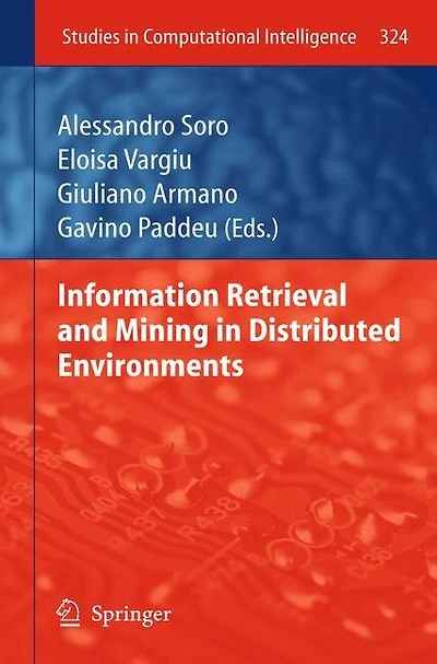 Information Retrieval and Mining Distributed Environments