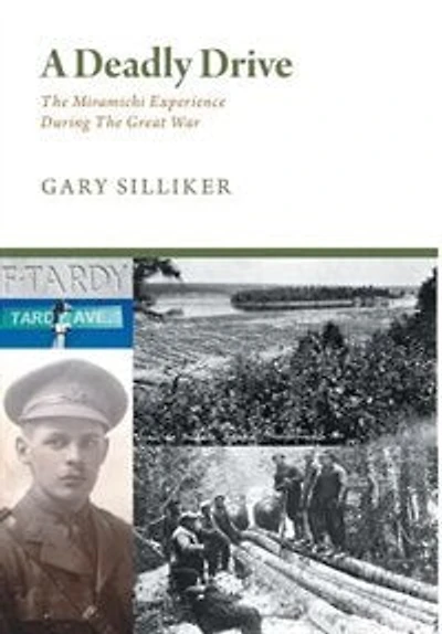 A Deadly Drive - the Miramichi Experience During Great War
