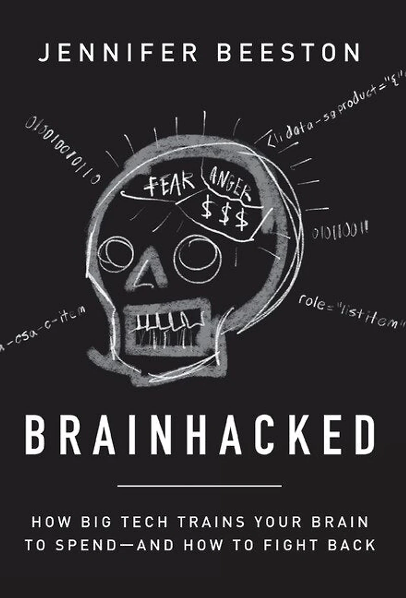 Brainhacked: How Big Tech Trains Your Brain to Spend-And How to Fight Back
