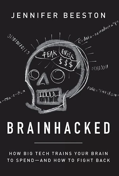 Brainhacked: How Big Tech Trains Your Brain to Spend-And How to Fight Back