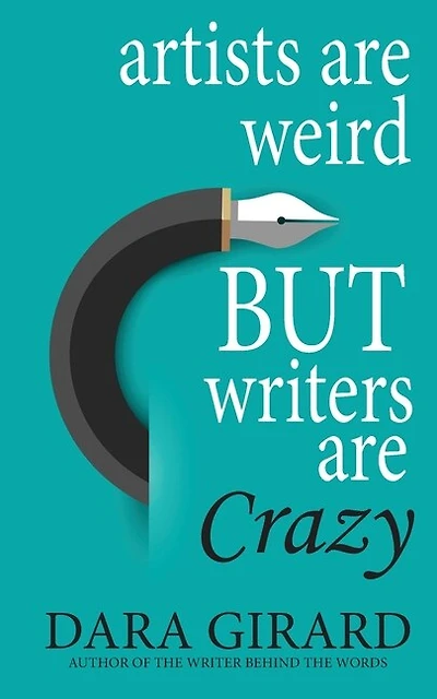 Artists are Weird but Writers are Crazy