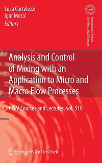 Analysis and Control of Mixing with an Application to Micro Macro Flow Processes