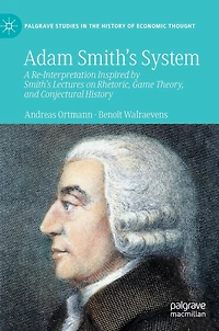Adam Smith's System: A Re-Interpretation Inspired by Lectures on Rhetoric, Game Theory