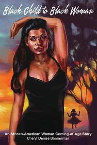 Black Child to Woman: An African-American Woman Coming-of-Age Story