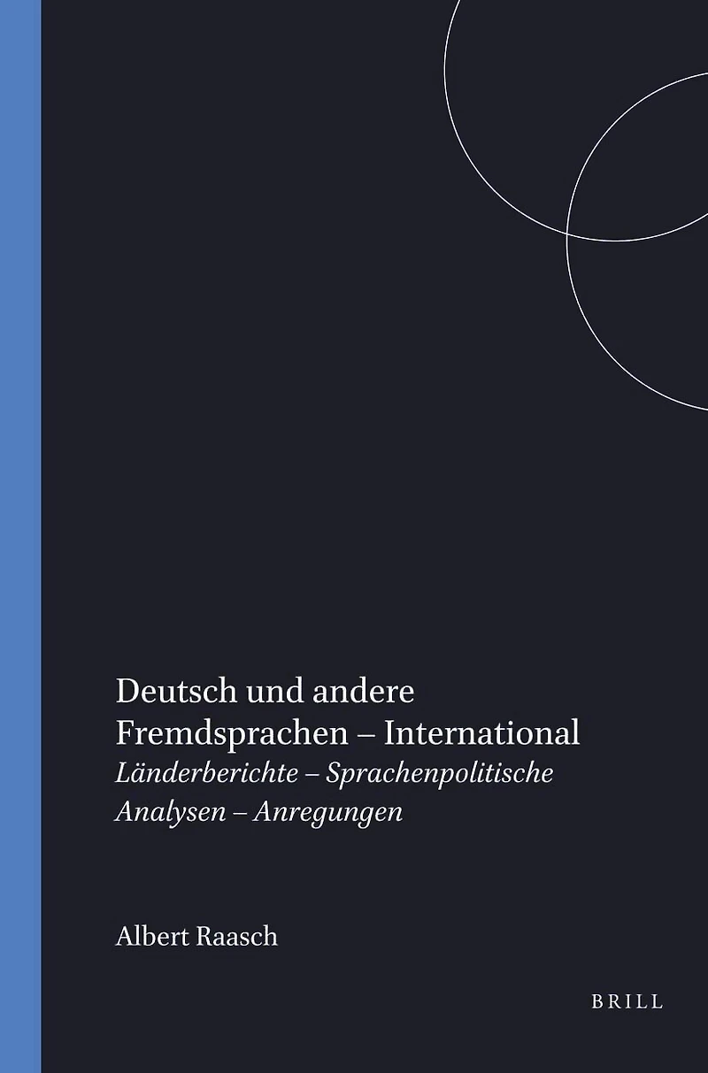 Deutsch und andere Fremdsprachen – International: Länderberichte – Sprachenpolitische Analysen – Anregungen