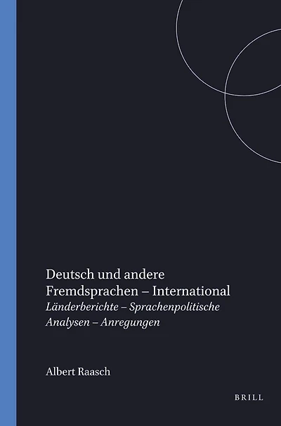 Deutsch und andere Fremdsprachen – International: Länderberichte – Sprachenpolitische Analysen – Anregungen