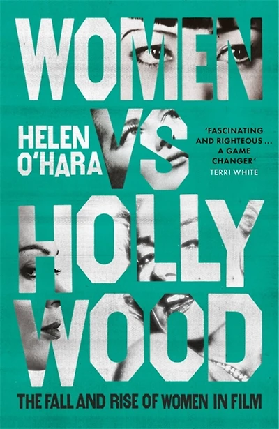 Women Vs Hollywood: The Fall And Rise Of Women In Film