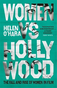 Women Vs Hollywood: The Fall And Rise Of Women In Film