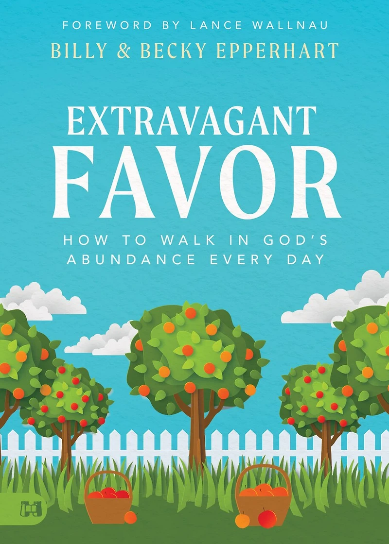 Extravagant Favor: How to Walk God's Abundance Every Day