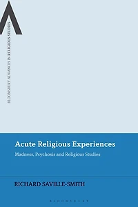Acute Religious Experiences: Madness, Psychosis and Studies