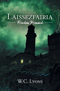 Laissezfairia: Freedom Promised