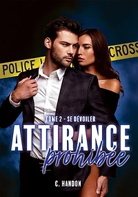Attirance prohibée: Tome 2