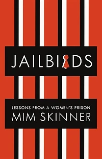 Jailbirds: Lessons From A Women's Prison