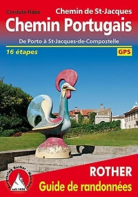 Chemin portugais: de Porto à St-Jacques-de-Compostelle avec variante côtière