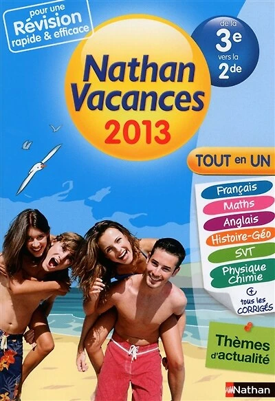 Nathan vacances 2013, de la 3e vers la 2de: tout en un