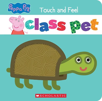 Class Pet: A Touch-and-Feel Storybook (Peppa Pig)