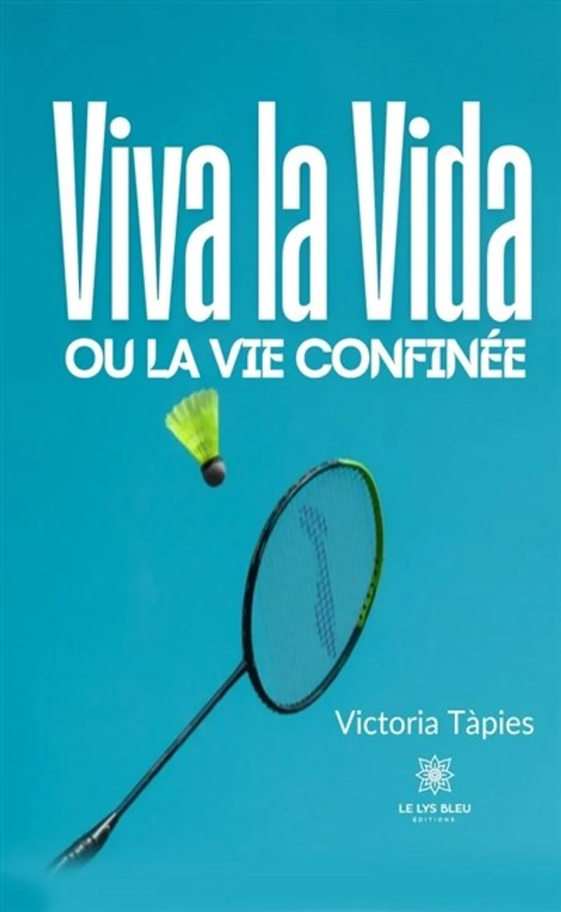 Viva la Vida ou vie confinée