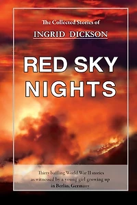 Red Sky Nights: The Collected Stories Of Ingrid Dickson