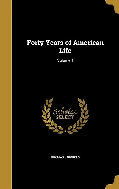 Forty Years of American Life; Volume