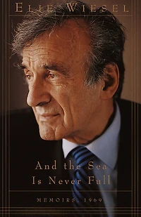 And the Sea Is Never Full: Memoirs, 1969