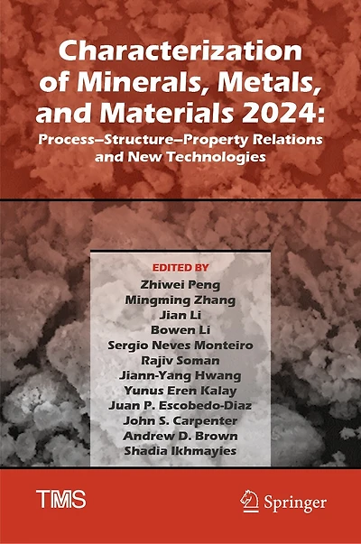 Characterization of Minerals, Metals, and Materials 2024: Process-Structure-Property Relations New Technologies