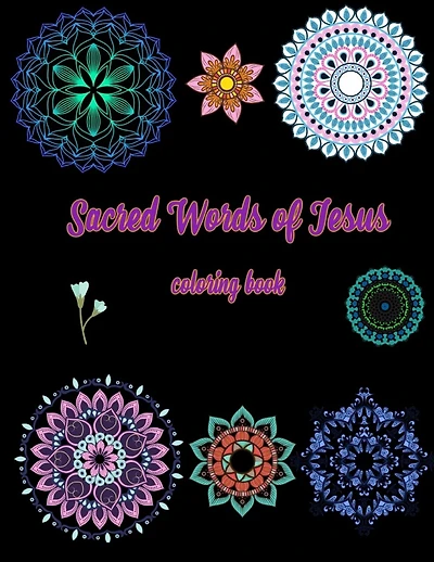 Sacred Words of Jesus coloring book: Bible Verse Coloring Book for Adults
