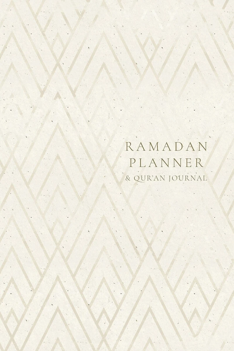 Ramadan Planner with Integrated Qur'an Journal: Gold Geometric: Focus on spiritual, physical and mental health
