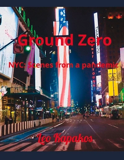 Ground Zero: Nyc: Scenes From A Pandemic