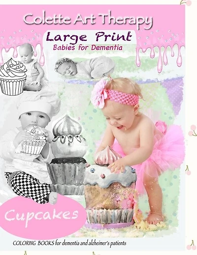 Cupcakes Coloring Books for Dementia and Alzheimer's patients: coloring book for seniors with dementia
