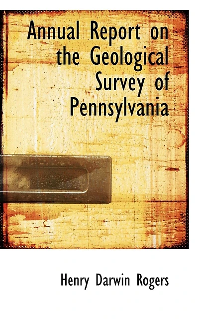 Annual Report on the Geological Survey of Pennsylvania (Classic Reprint)