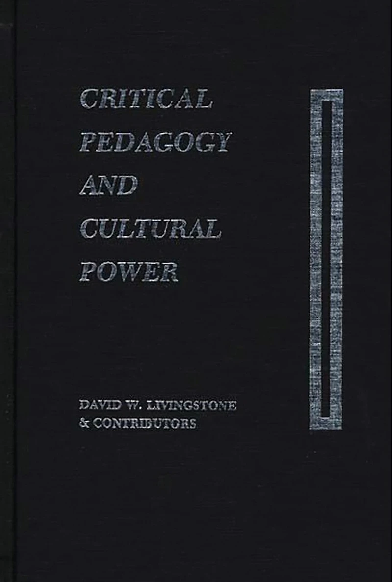 Critical Pedagogy and Cultural Power