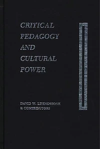 Critical Pedagogy and Cultural Power