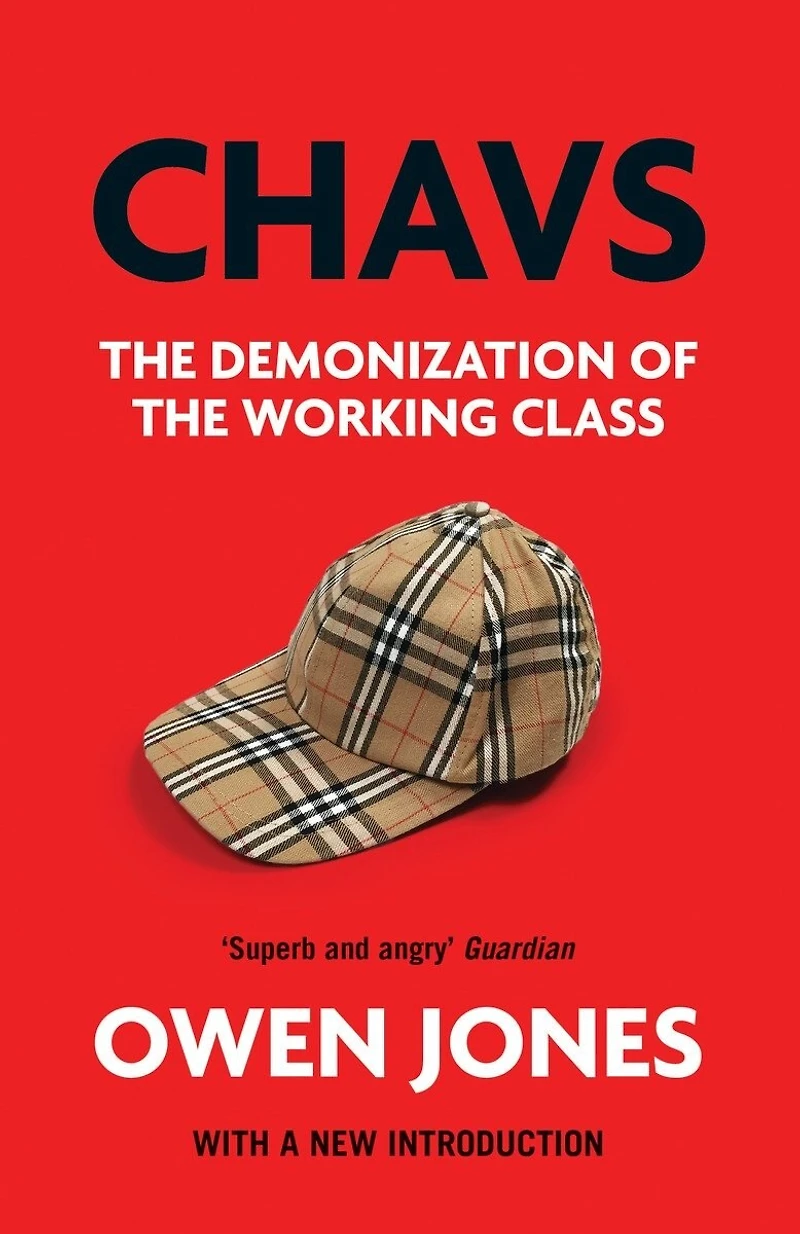 Chavs: The Demonization Of Working Class