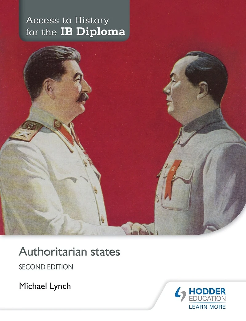 Access To History For The Ib Diploma: Authoritarian States Second Edition