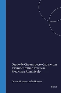 Eduardi Sandifort Oratio de circumspecto cadaverum examine optimo practicæ medicinæ adminiculo